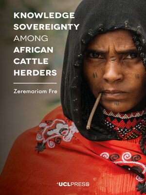 cover image of Knowledge Sovereignty among African Cattle Herders